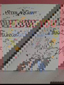 Peter Rabbit - I Love You Best Friend